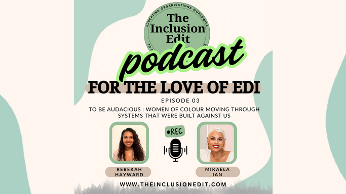 To Be Audacious: Women of Colour Moving Through Systems Built Against Us